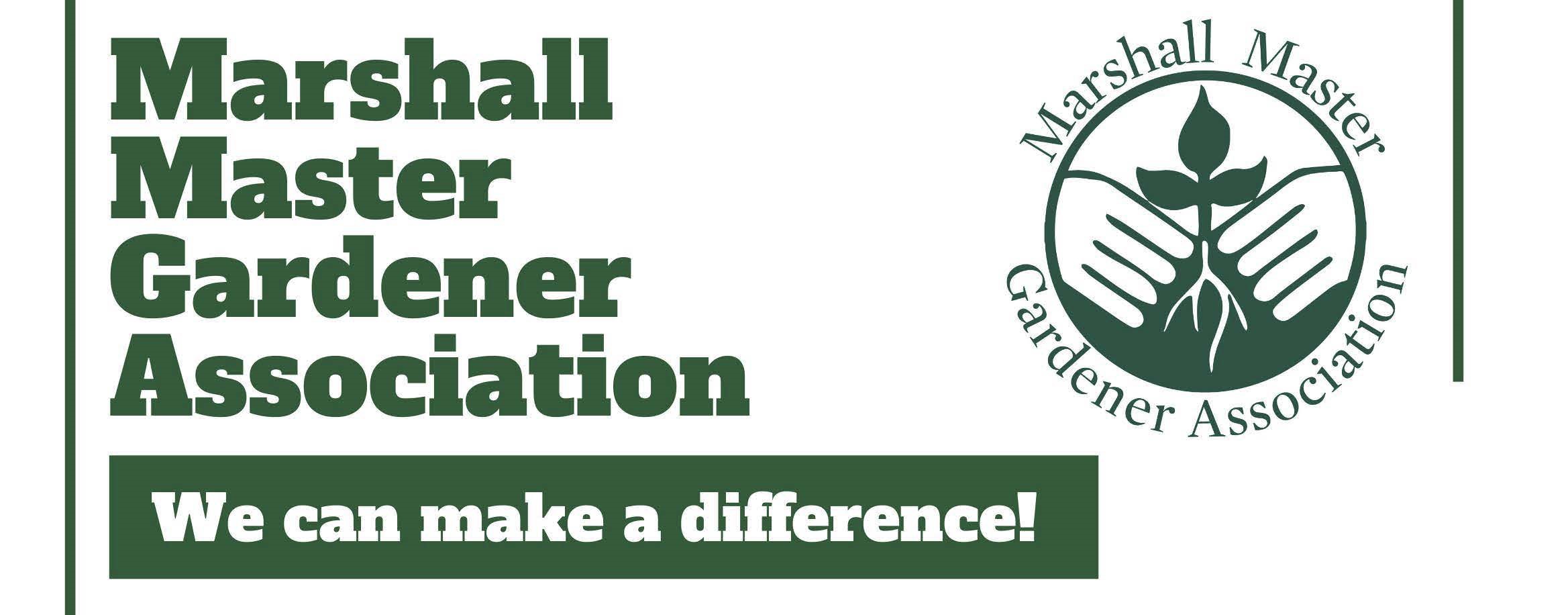 Marshall Master Gardener association we can make a difference!