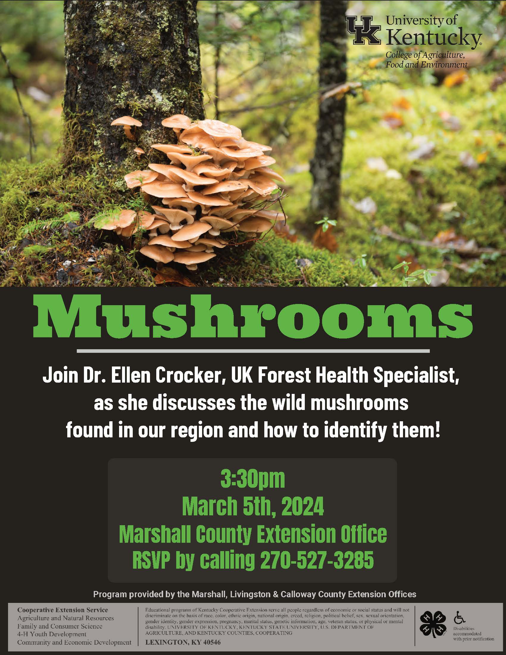 March 5, 2024 at 3:30 PM at the Marshall County Extension Office Join Dr. Ellen Crocker, UK Forest Health Specialist, as she discusses the wild mushrooms found in our region and how to identify them!